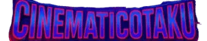 Cinematicotaku
